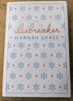 New Hardcover Copy of Icebreaker by Hannah Grace. 9.25" Tall