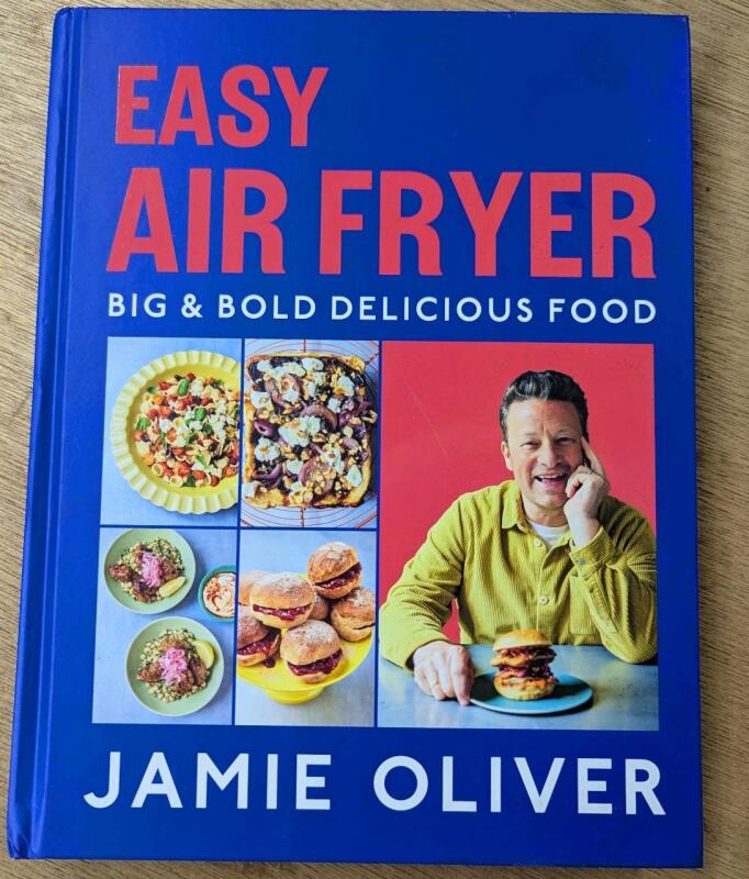 New Hardcover Copy of Easy Air Fryer: Big & Bold Delicious Food by Jamie Oliver.