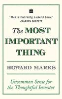 New HOWARD MARKS<br/>"The Most Important Thing" Paperback Book - Uncommon Sense for the Thoughtful Investor Retails for $99