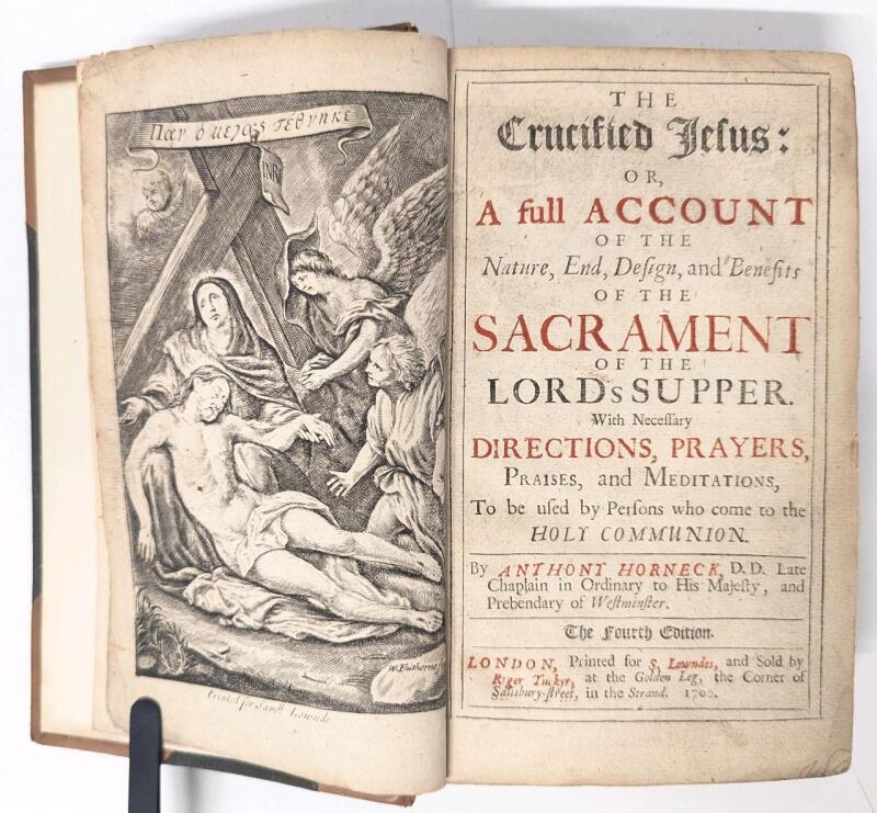 [Fragile] Antique 1706 THE CRUCIFIED JESUS by Anthony Horneck, D.D. Late Chaplain in Ordinary to His Majesty, and Prebendary of Westminster, The Fourth Edition