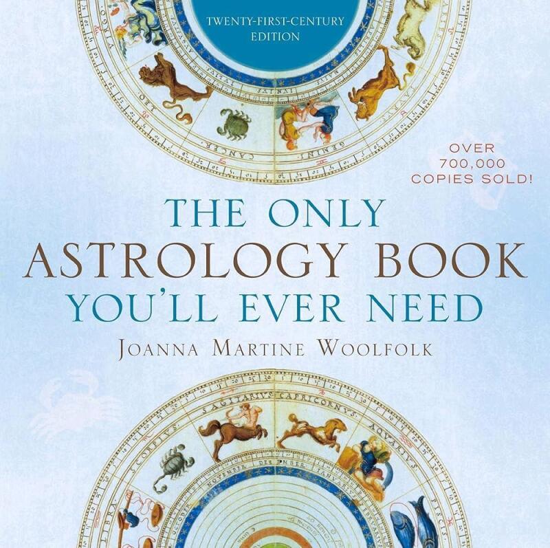 New THE ONLY ASTROLOGY BOOK YOU'LL EVER NEED by Joanna Martine Woolfolk, Paperback