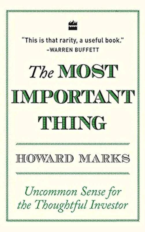 New HOWARD MARKS<br/>"The Most Important Thing" Paperback Book - Uncommon Sense for the Thoughtful Investor Retails for $99