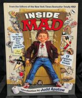 As-New 2013 INSIDE MAD Hardcover Book From The Editors OfbThe New York Times Bestseller Totally MAD, With Introduction by Judd Apatow (Possibly A First Edition)