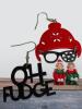 Festive OH FUDGE Christmas Hat Earrings - Lightweight Acrylic Asymmetric Dangles Christmas Story 2-2.5&rsquo;&rsquo; drop &lsquo;&rsquo;You'll shoot your eye out!" Ralphie stock photo added Light weight - 6