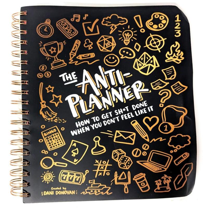 New THE ANTI-PLANNER : How To Get Sh*t Done When You Don't Feel Like It By Dani Donovan