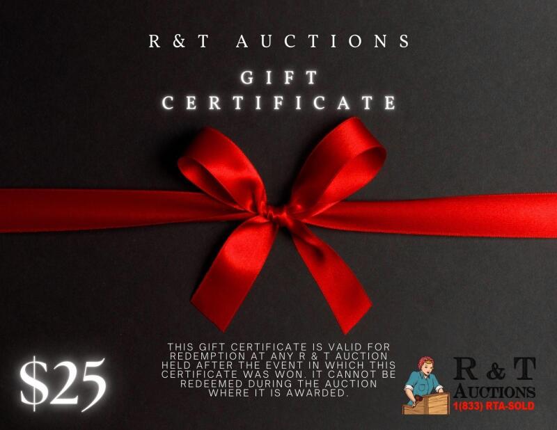 WOW! Exclusive Gift Certificate, R&T Auctions $25!
