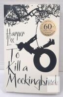 To Kill a Mockingbird 60th Anniversary Edition Paperback by Harper Lee, Arrow Books, ISBN 9780099549482