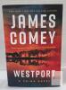 James Comey - Westport Hardcover Crime Novel, First Edition, ISBN 978-1-61316-524-9<br/> MAY show signs of handling such as light creasing, edge wear, or marks see photos for condition