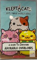 KleptoCats: It's Their World Now! Scholastic Guidebook, 2018, Paperback, 64 Pages, ISBN 9781338298258