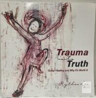 Trauma into Truth by Rythea Lee, Paperback, 128 Pages, ISBN 0979019303, Healing Trauma, Illustrated