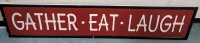 Gather - Eat - Laugh Metal Sign.
