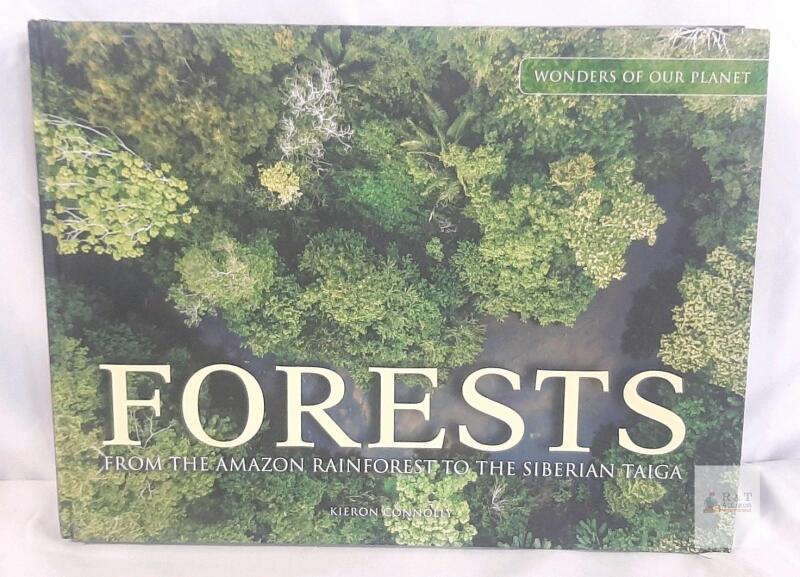 Forests: From the Amazon Rainforest to the Siberian Taiga by Kieron Connolly, Hardcover, 224 Pages