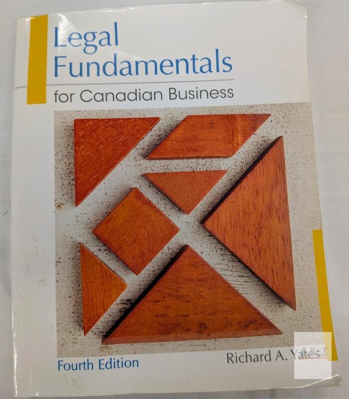 Legal Fundamentals for Canadian Business, 4th Edition, Yates, Paperback, ISBN 978-0-13-337028-7 MAY show signs of handling such as light creasing, edge wear, or marks see photos for condition