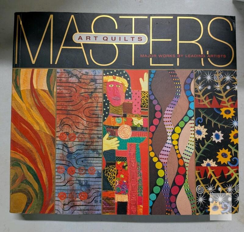 Masters: Art Quilts &ndash; Major Works by Leading Artists, Paperback, 416 Pages, Lark Books