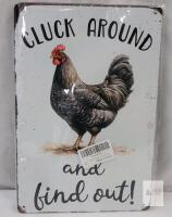 New " Cluck Around and Find Out " Rooster Tin Sign , Measures 7 &frac34;"&times;11 &frac34; .