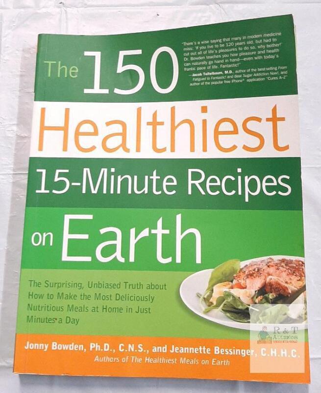 The 150 Healthiest 15-Minute Recipes on Earth, Paperback, Bowden & Bessinger, ISBN 9781592334420