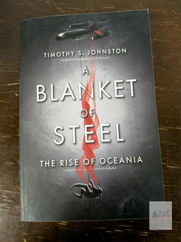 A Blanket of Steel by Timothy S. Johnston, Paperback, 440 Pages, Science Fiction/Thriller