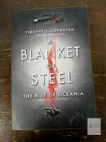 A Blanket of Steel by Timothy S. Johnston, Paperback, 440 Pages, Science Fiction/Thriller