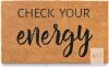 New Check Your Energy Outdoor Welcome Mat 30x17 Inch, Funny Coir Doormat for Covered Porch or Patio, Funny Door Mat w/Non Slip PVC Backing