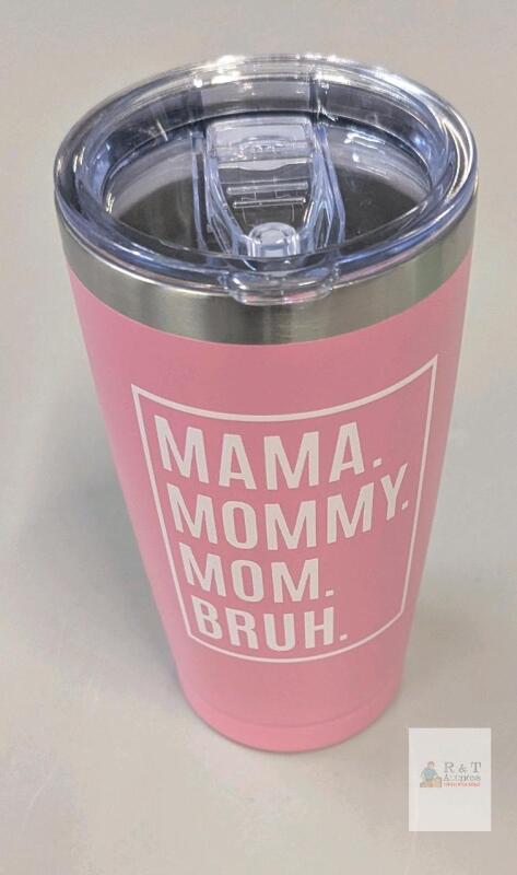 NEW Pink Stainless Steel Insulated Travel Tumbler, 20 oz, "MAMA. MOMMY. MOM. BRUH." Custom Print