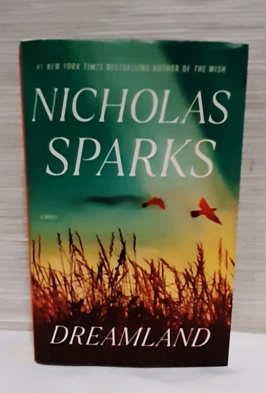 New Hardcover Novel-Dreamland by Nicholas Sparks