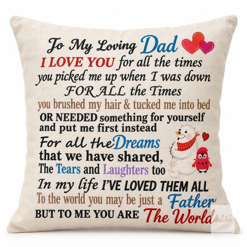 New 17" Square &ldquo;To My Loving Dad&rdquo; Sentimental Cushion Cover &ndash; Cover only Father&rsquo;s Day / Gift D&eacute;cor