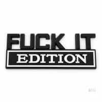 New *uck It Edition Funny Metal Emblem Length: 3.15&rdquo; Height: 1.25&rdquo; Package: 1x Fuck It badge Attachment: Double Sided Tape