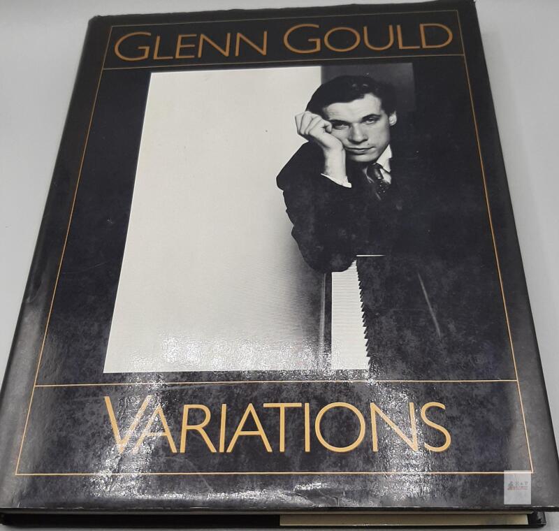 Glenn Gould: Variations &ndash; By Himself and His Friends, First Edition Hardcover, 1983