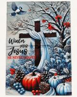 Religious Winter Garden Flag 12"x18" Polyester "Winter for Jesus He Never Leaves" Decorative Banner